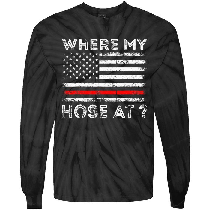 Where My Hose At Firefighter Tie-Dye Long Sleeve Shirt