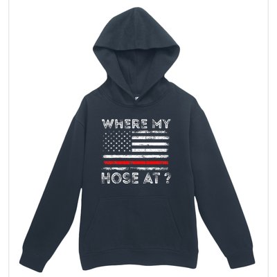 Where My Hose At Firefighter Urban Pullover Hoodie