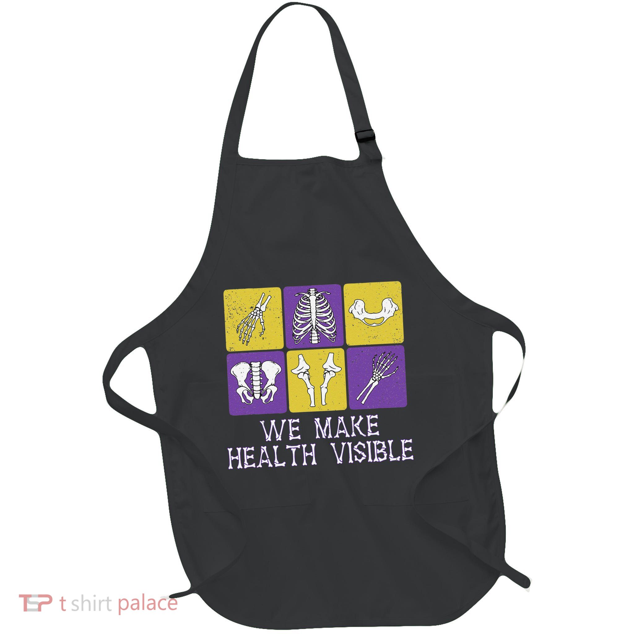 We Make Health Visible Funny Radiographer Humor Full-Length Apron With Pockets