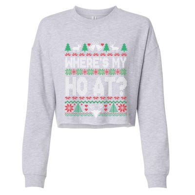 Where My HoS At Ho Matching Couple Christmas Ugly Cute Gift Cropped Pullover Crew