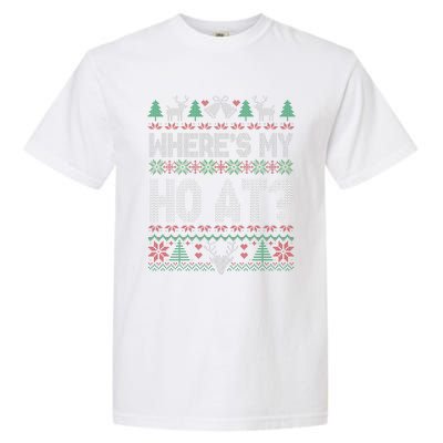 Where My Ho's At Ho Matching Couple Christmas Ugly Sweater  Garment-Dyed Heavyweight T-Shirt