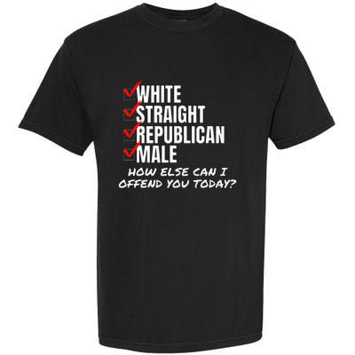 White Male How Can I Offend You Garment-Dyed Heavyweight T-Shirt