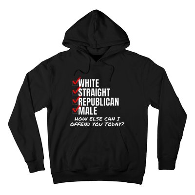 White Male How Can I Offend You Hoodie