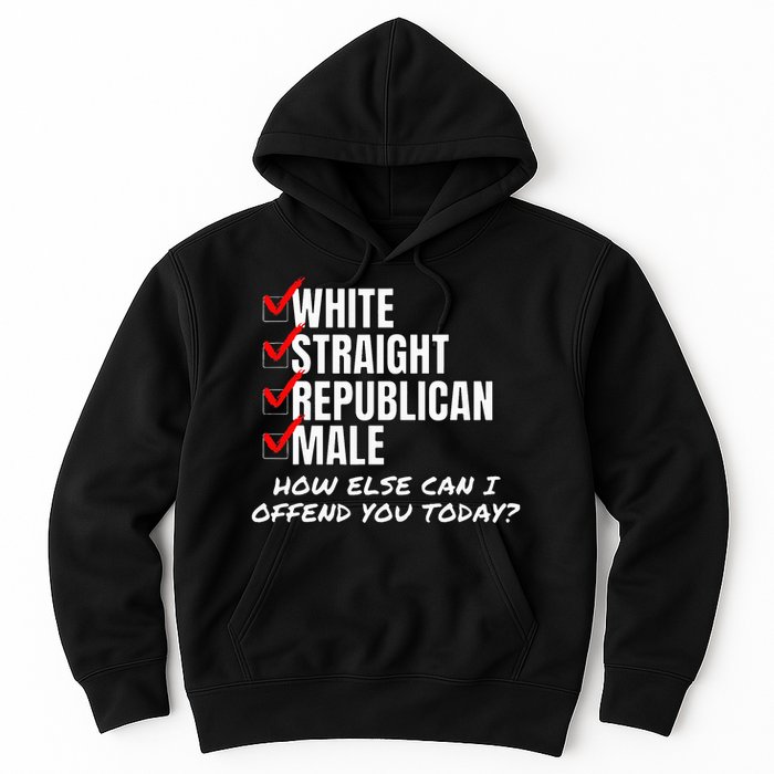 White Male How Can I Offend You Hoodie