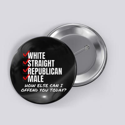 White Male How Can I Offend You Button