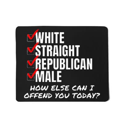 White Male How Can I Offend You Mousepad