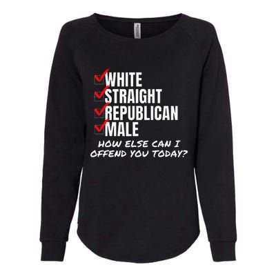 White Male How Can I Offend You Womens California Wash Sweatshirt