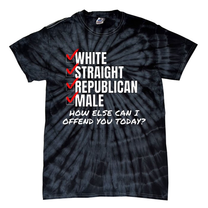 White Male How Can I Offend You Tie-Dye T-Shirt