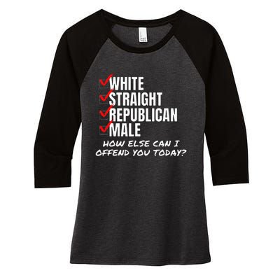 White Male How Can I Offend You Women's Tri-Blend 3/4-Sleeve Raglan Shirt