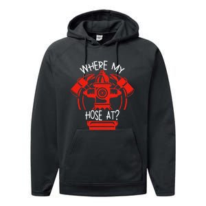 WhereS My Hose At Graphic Fire Gear Performance Fleece Hoodie