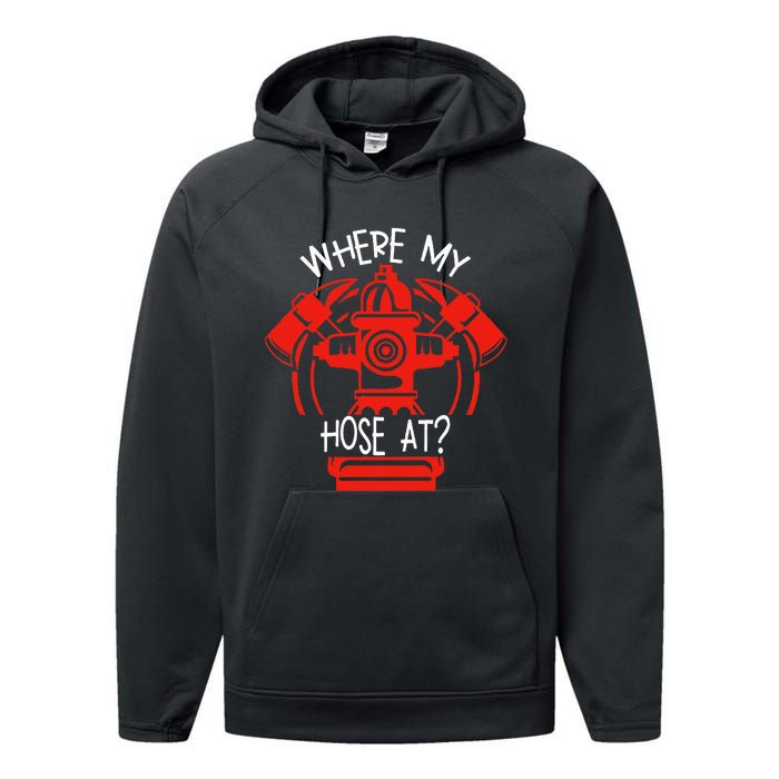 WhereS My Hose At Graphic Fire Gear Performance Fleece Hoodie