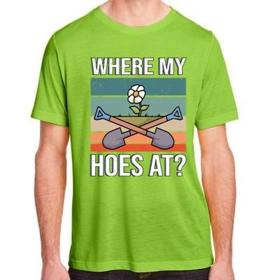 Where My Hoes At Gardening Funny Gardening Gift Adult ChromaSoft Performance T-Shirt