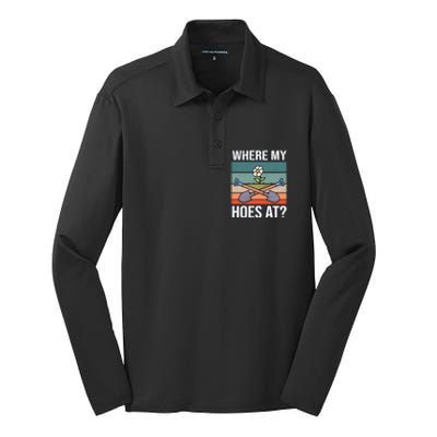 Where My Hoes At Gardening Funny Gardening Gift Silk Touch Performance Long Sleeve Polo