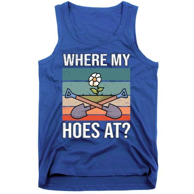 Where My Hoes At Gardening Funny Gardening Gift Tank Top