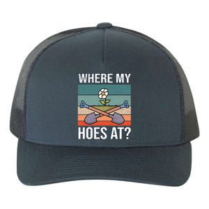 Where My Hoes At Gardening Funny Gardening Gift Yupoong Adult 5-Panel Trucker Hat