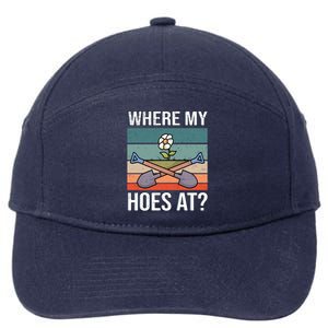 Where My Hoes At Gardening Funny Gardening Gift 7-Panel Snapback Hat