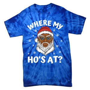 Where My HoS At Christmas Black African American Santa Xmas Cute Gift Tie-Dye T-Shirt