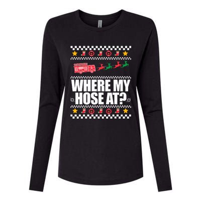 WHERE MY HOSE AT Funny Fireman Ugly Christmas Sweater Meme Womens Cotton Relaxed Long Sleeve T-Shirt