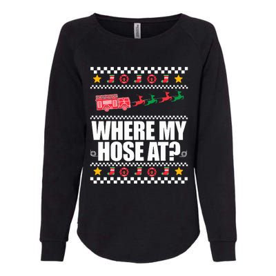 WHERE MY HOSE AT Funny Fireman Ugly Christmas Sweater Meme Womens California Wash Sweatshirt