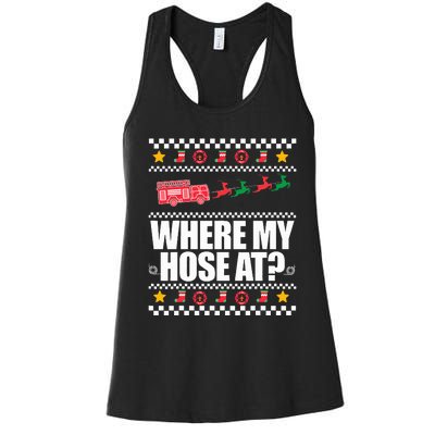 WHERE MY HOSE AT Funny Fireman Ugly Christmas Sweater Meme Women's Racerback Tank