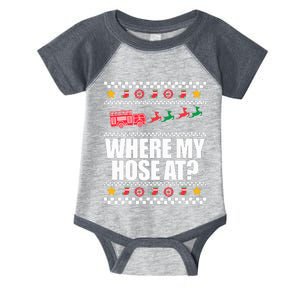 WHERE MY HOSE AT Funny Fireman Ugly Christmas Sweater Meme Infant Baby Jersey Bodysuit