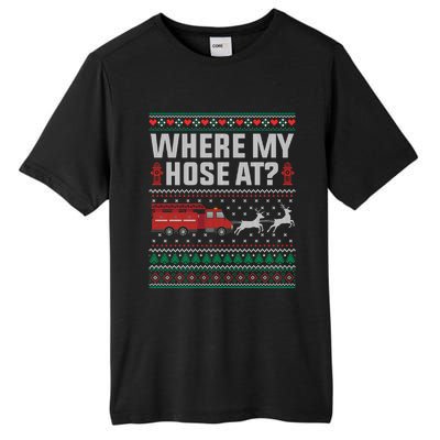 Where My Hose At Firefighter Ugly Christmas Sweater Gift Tall Fusion ChromaSoft Performance T-Shirt