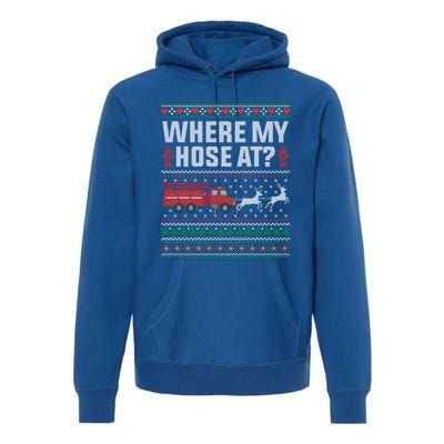 Where My Hose At Firefighter Ugly Christmas Sweater Gift Premium Hoodie