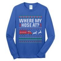 Where My Hose At Firefighter Ugly Christmas Sweater Gift Tall Long Sleeve T-Shirt