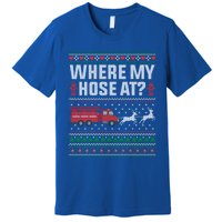 Where My Hose At Firefighter Ugly Christmas Sweater Gift Premium T-Shirt