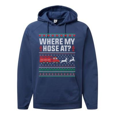 Where My Hose At Firefighter Ugly Christmas Sweater Gift Performance Fleece Hoodie