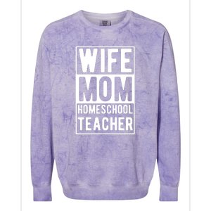 Wife Mom Homeschool Teacher Mother's Day Gift Colorblast Crewneck Sweatshirt