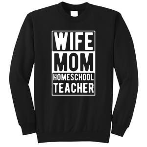 Wife Mom Homeschool Teacher Mother's Day Gift Sweatshirt