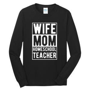 Wife Mom Homeschool Teacher Mother's Day Gift Tall Long Sleeve T-Shirt