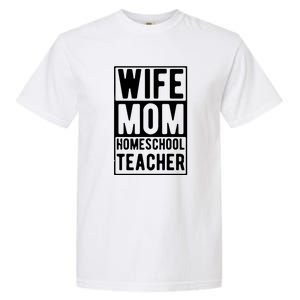 Wife Mom Homeschool Teacher Mother's Day Gift Garment-Dyed Heavyweight T-Shirt