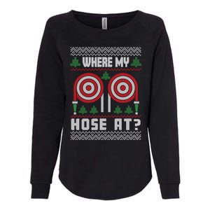 Where My Hose At Fire Funny Firefighter Ugly Christmas Gift Womens California Wash Sweatshirt