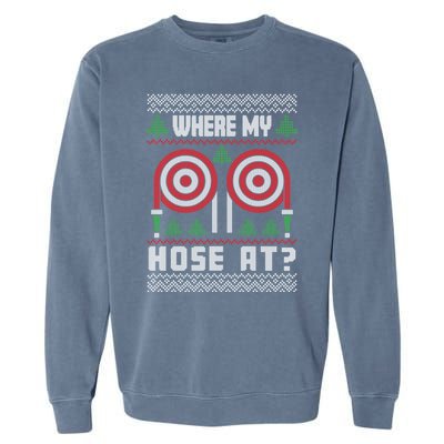 Where My Hose At Fire Funny Firefighter Ugly Christmas Gift Garment-Dyed Sweatshirt