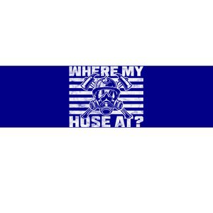 Where My Hose At Firefighter Meaningful Gift Bumper Sticker