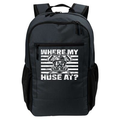 Where My Hose At Firefighter Meaningful Gift Daily Commute Backpack