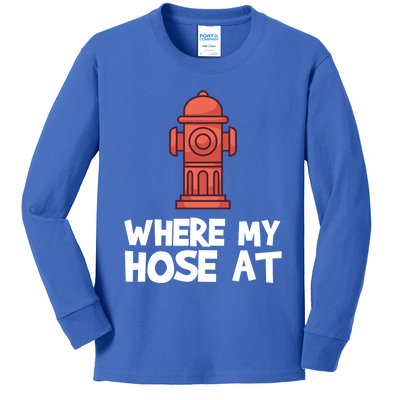 Where My Hose At Firefighter Pun Fire Gift Kids Long Sleeve Shirt