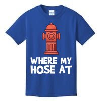 Where My Hose At Firefighter Pun Fire Gift Kids T-Shirt