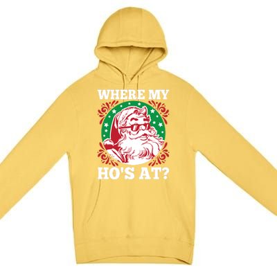 Where My Hos At Santa Funny Christmas Gift Premium Pullover Hoodie