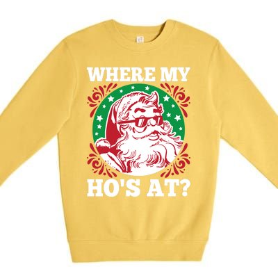 Where My Hos At Santa Funny Christmas Gift Premium Crewneck Sweatshirt