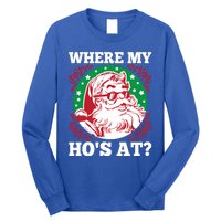 Where My Hos At Santa Funny Christmas Gift Long Sleeve Shirt