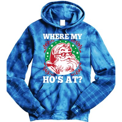 Where My Hos At Santa Funny Christmas Gift Tie Dye Hoodie