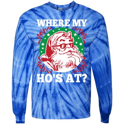 Where My Hos At Santa Funny Christmas Gift Tie-Dye Long Sleeve Shirt