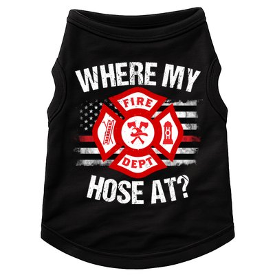 Where My Hose At Firefighter Thin Red Line Flag Fire Gift Doggie Tank