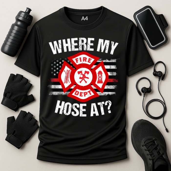 Where My Hose At Firefighter Thin Red Line Flag Fire Gift Cooling Performance Crew T-Shirt