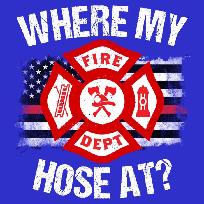 Where My Hose At Firefighter Thin Red Line Flag Fire Gift Long Sleeve Shirt