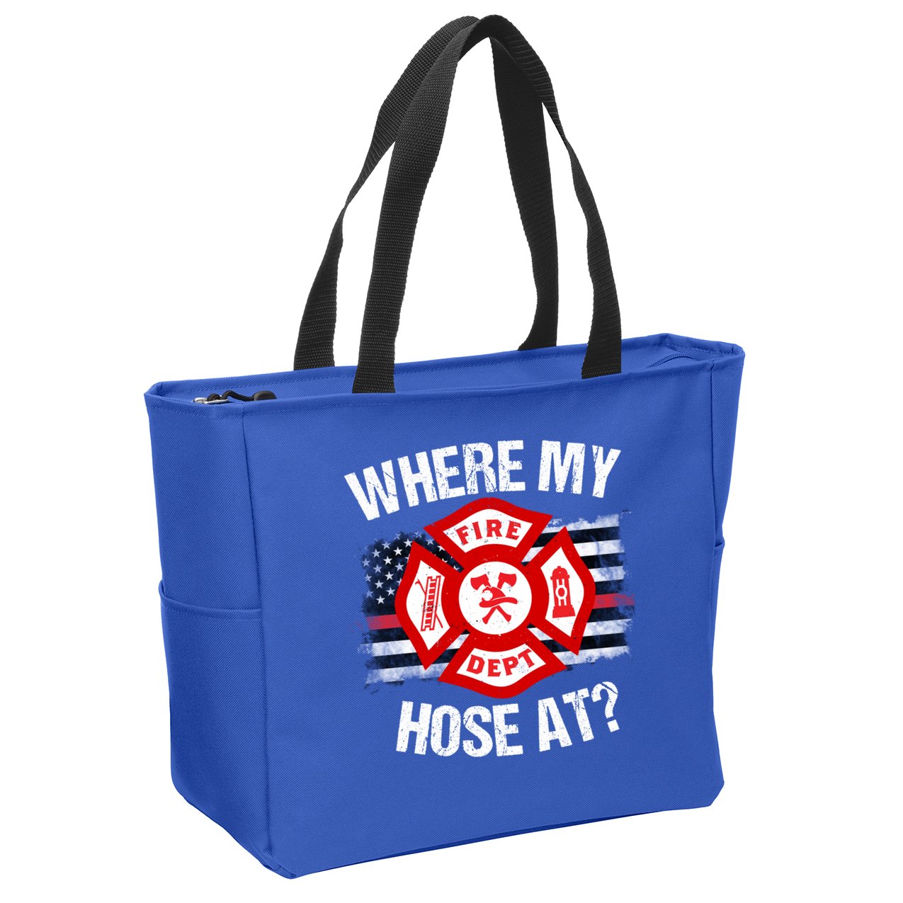 Where My Hose At Firefighter Thin Red Line Flag Fire Gift Zip Tote Bag