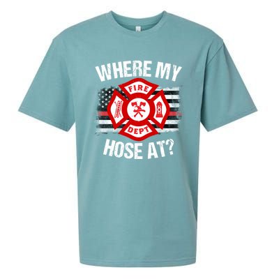 Where My Hose At Firefighter Thin Red Line Flag Fire Gift Sueded Cloud Jersey T-Shirt